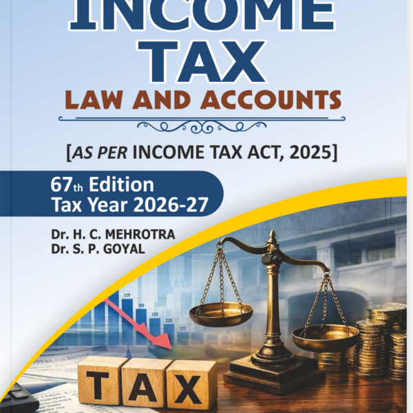 Income Tax Law And Accounts 67th Edition 2026-27